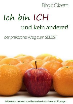 Ich bin ICH und kein anderer! von Olzem,  Birgit