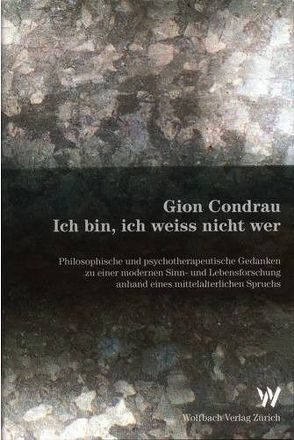 Ich bin, ich weiss nicht wer von Condrau,  Gion