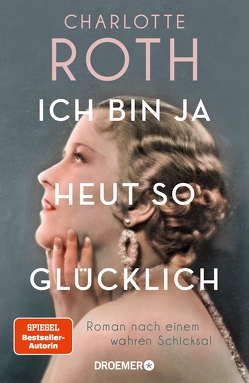 Ich bin ja heut so glücklich von Roth,  Charlotte