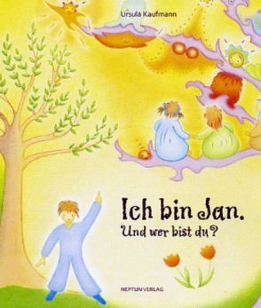 Ich bin Jan. Und wer bist du? von Kaufmann,  Ursula