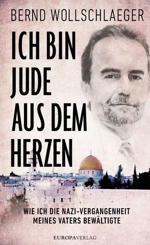 Ich bin Jude aus dem Herzen von Kauschke,  Mike, Wollschlaeger,  Bernd