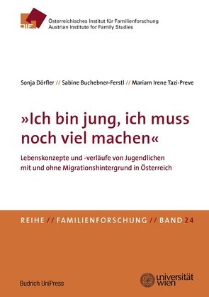 „Ich bin jung, ich muss noch viel machen“ von Buchebner-Ferstl,  Sabine, Dörfler,  Sonja, Tazi-Preve,  Mariam Irene