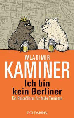 Ich bin kein Berliner von Kaminer,  Wladimir, Konstantinov,  Vitali P.