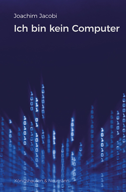 Ich bin kein Computer von Jacobi,  Joachim Ich bin kein Computer von Jacobi,  Joachim