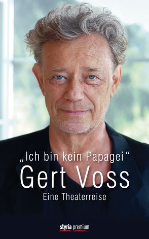 Ich bin kein Papagei von Voss,  Gert