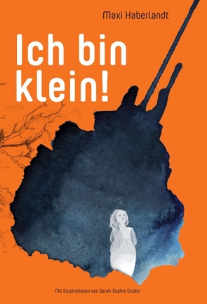 Ich bin klein! von Gruber,  Sarah-Sophie, Haberlandt,  Maxi Leonore