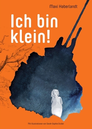 Ich bin klein! von Gruber,  Sarah-Sophie, Haberlandt,  Maxi Leonore