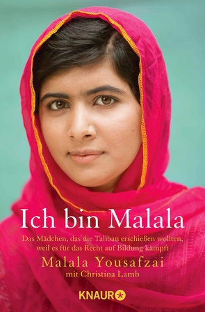 Ich bin Malala von Längsfeld,  Margarete, Längsfeld,  Sabine, Liebl,  Elisabeth, Yousafzai,  Malala