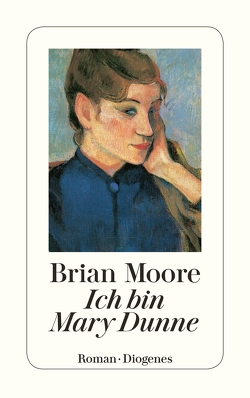 Ich bin Mary Dunne von Moore,  Brian, Stiehl,  Hermann