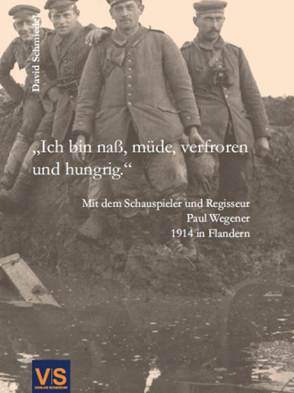 „Ich bin naß, müde, verfroren und hungrig.“ von Schmiedel,  David