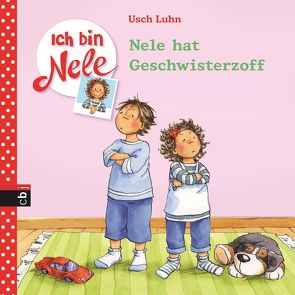 Ich bin Nele – Nele hat Geschwisterzoff von Luhn,  Usch, Sturm,  Carola