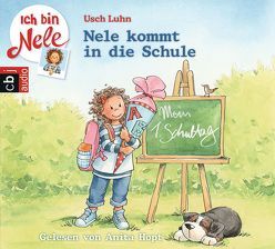 Ich bin Nele – Nele kommt in die Schule von Hopt,  Anita, Luhn,  Usch, Sturm,  Carola