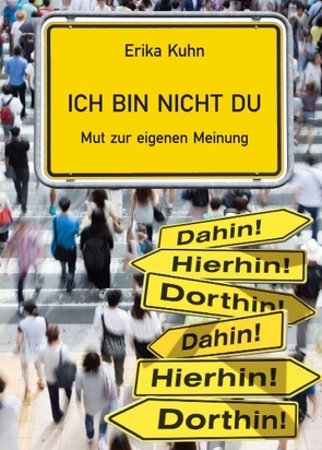 Ich bin nicht du von Kühn,  Erika