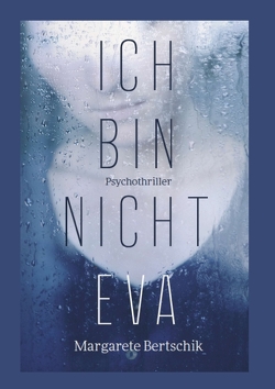 Ich bin nicht Eva von Bertschik,  Margarete