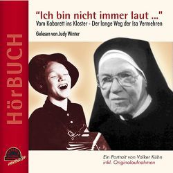 Ich bin nicht immer laut… von Kühn,  Volker, Vermehren,  Isa, Winter,  Judy