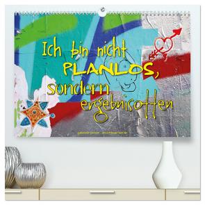 Ich bin nicht planlos, sondern ergebnisoffen (hochwertiger Premium Wandkalender 2024 DIN A2 quer), Kunstdruck in Hochglanz von Gerner,  Gabriele