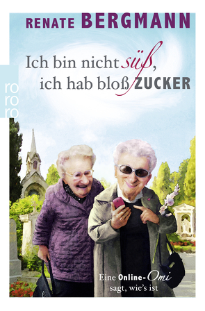 Ich bin nicht süß, ich hab bloß Zucker von Bergmann,  Renate