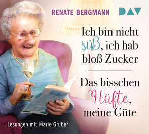 Ich bin nicht süß, ich hab bloß Zucker / Das bisschen Hüfte, meine Güte von Bergmann,  Renate, Gruber,  Marie