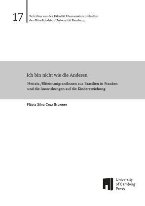 Ich bin nicht wie die Anderen von Silva Cruz Brunner,  Flávia