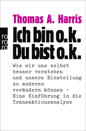 Ich bin o.k. – Du bist o.k. von Brender,  Irmela, Harris,  Thomas A