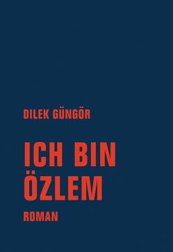 Ich bin Özlem von Güngör,  Dilek