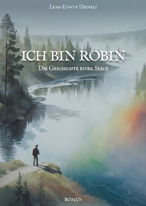 Ich bin Robin von Dienelt,  Lena-Eowyn