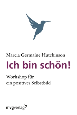 Ich bin schön! von Hutchinson,  Marcia Germaine