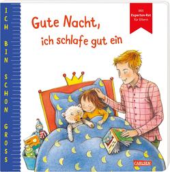 Ich bin schon groß: Gute Nacht, ich schlafe gut ein von Altegoer,  Regine, Renz-Polster,  Herbert, Taube,  Anna