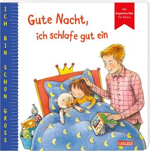 Ich bin schon groß: Gute Nacht, ich schlafe gut ein von Altegoer,  Regine, Renz-Polster,  Herbert, Taube,  Anna