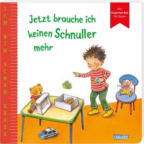 Ich bin schon groß: Jetzt brauche ich keinen Schnuller mehr von Altegoer,  Regine, Renz-Polster,  Herbert, Taube,  Anna