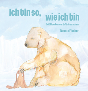 Ich bin so, wie ich bin von Fischer,  Tamara