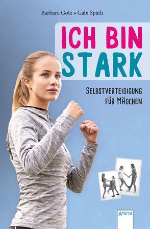 Ich bin stark von Götz,  Barbara, Späth,  Gabi