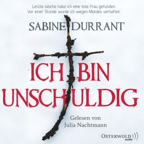 Ich bin unschuldig von Durrant,  Sabine, Nachtmann,  Julia, Willems,  Elvira