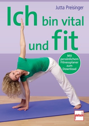 Ich bin vital und fit von Preisinger,  Jutta