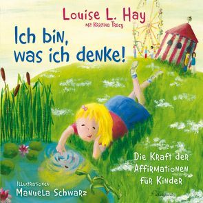 Ich bin, was ich denke! von Hay,  Louise