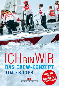 Ich bin wir – das Crew-Konzept von Kröger,  Tim