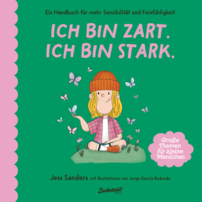 Ich bin zart. Ich bin stark. von Brandstetter,  Isabelle, Garcia Redondo,  Jorge, Sanders,  Jessica