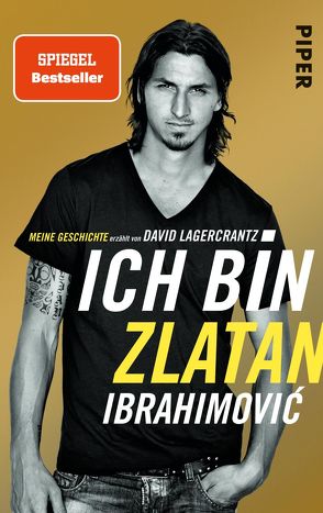 Ich bin Zlatan von Butt,  Wolfgang, Ibrahimovic,  Zlatan, Lagercrantz,  David