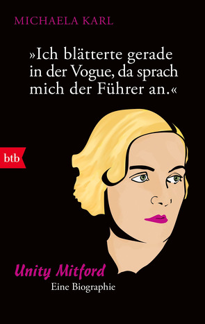 „Ich blätterte gerade in der Vogue, da sprach mich der Führer an“ von Karl,  Michaela