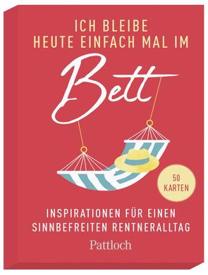 Ich bleibe heute einfach mal im Bett von Pattloch Verlag