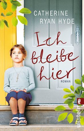 Ich bleibe hier von Plath,  Marion, Ryan Hyde,  Catherine