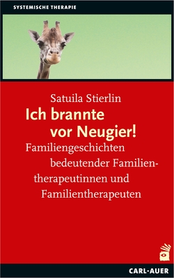 Ich brannte vor Neugier! von Stierlin,  Satuila