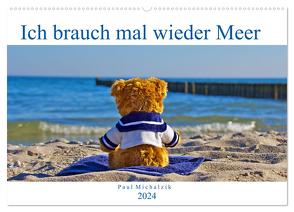 Ich brauch mal wieder Meer (Wandkalender 2024 DIN A2 quer), CALVENDO Monatskalender von Michalzik,  Paul