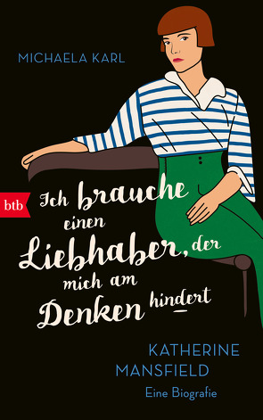 „Ich brauche einen Liebhaber, der mich am Denken hindert“ von Karl,  Michaela