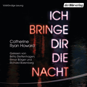 Ich bringe dir die Nacht von Barenberg,  Richard, Börger,  Elmar, Howard,  Catherine Ryan, Möller,  Jan, Steffenhagen,  Britta