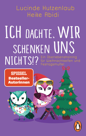 Ich dachte, wir schenken uns nichts?! von Abidi,  Heike, Hutzenlaub,  Lucinde