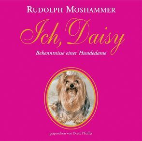 Ich, Daisy von Moshammer,  Rudolph, Pfeiffer,  Beate