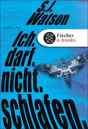 Ich. Darf. Nicht. Schlafen. von Watson,  S.J.