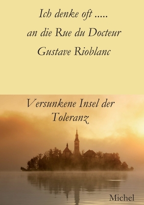 Ich denke oft … an die Rue du Docteur Gustave Rioblanc von G.,  Michel