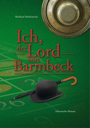 Ich, der Lord von Barmbeck von Marheinecke,  Reinhard, Verlag Reinhard Marheinecke